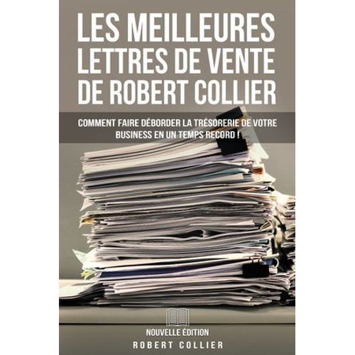 Les Meilleures Lettres De Vente De Robert Collier (Nouvelle dition)  