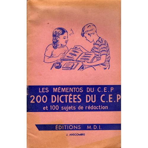 200 Dictées Du CEP Et 100 Sujets De Rédaction (Sujets D'examens Des