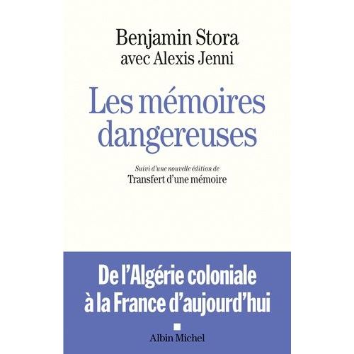 Les Mmoires Dangereuses - Suivi D'une Nouvelle dition Du Transfert D'une Mmoire    Format Broch 