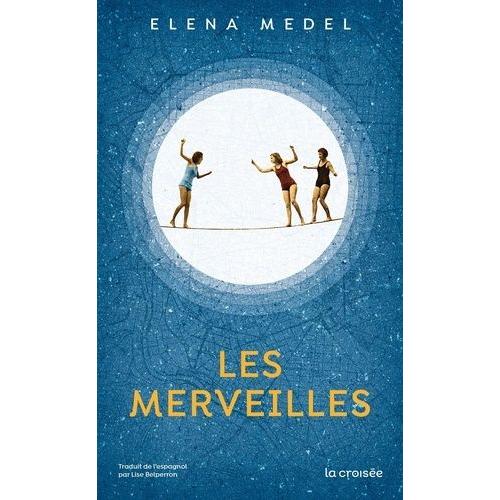 Les Merveilles   de Medel Elena  Format Beau livre 