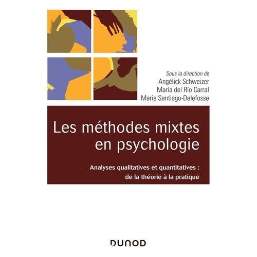 Les Mthodes Mixtes En Psychologie - Analyses Qualitatives Et Quantitatives : De La Thorie  La Pratique    Format Beau livre 