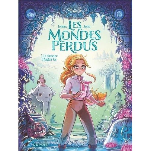 Les Mondes Perdus - Tome 2 - La Danseuse D'angkor Vat    Format Album 