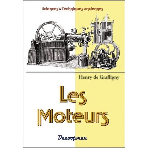 Les Moteurs - Anciens Et Modernes   de Graffigny Henry de  Format Beau livre 