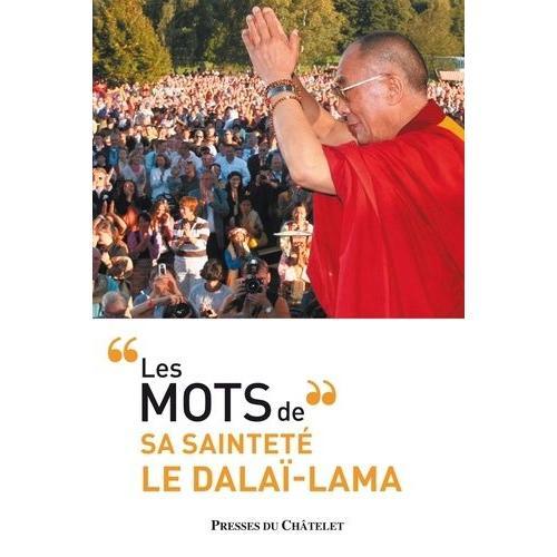 Les Mots De Sa Saintet Le Dala-Lama   de Dala-Lama  Format Beau livre 