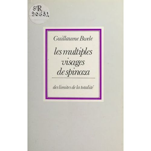 Les Multiples Visages De Spinoza : Des Limites De La Totalit  