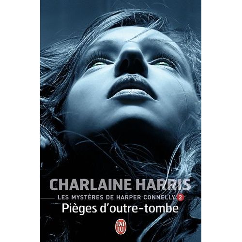 Les Mystres De Harper Connelly - Tome 2 - Piges D'outre-Tombe    Format Poche 