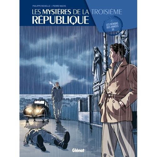Les Mystres De La Troisime Rpublique - Tome 1 - Les Dmons Des Annes 30    Format Album 