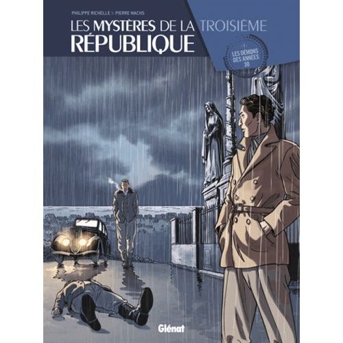 Les Mystres De La Troisime Rpublique Tome 1 - Les Dmons Des Annes 30 - 48h Bd 2016    Format Album 
