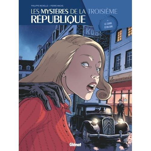 Les Mystres De La Troisime Rpublique - Tome 4 - Le Sang D'un Ami    Format Album 