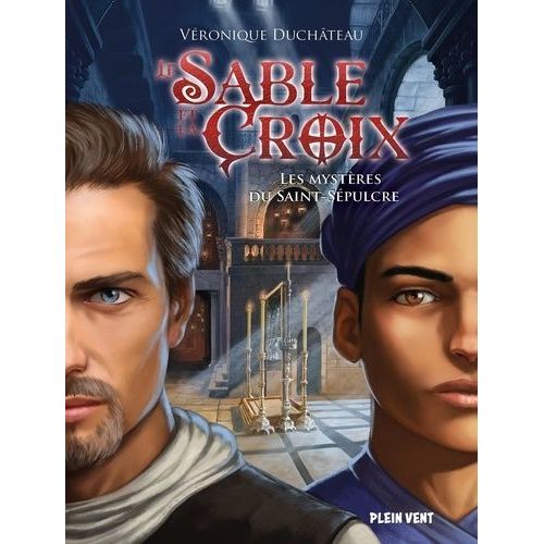 Le Sable Et La Croix - Tome 3, Les Mystres Du Saint-Spulcre   de Duchteau Vronique  Format Grand Format 