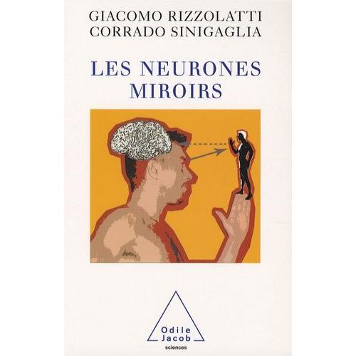 Les Neurones Miroirs   de Rizzolatti Giacomo  Format Broch 