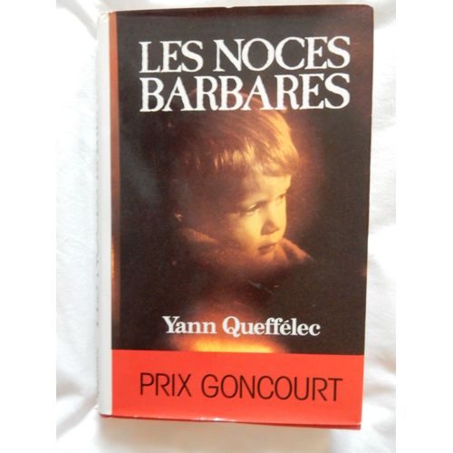 Les Noces Barbares   de yann quefflec 
