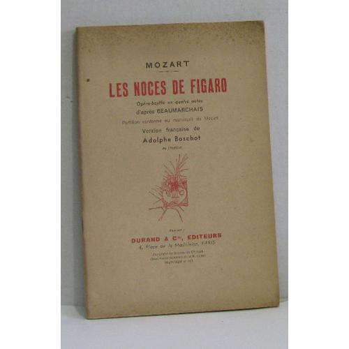 Les Noces De Figaro Opra Bouffe En Quatre Actes D'aprs Beaumarchais   de wolfgang amadeus mozart