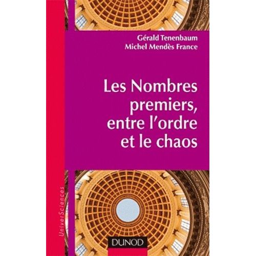 Les Nombres Premiers, Entre L'ordre Et Le Chaos    Format Broch 
