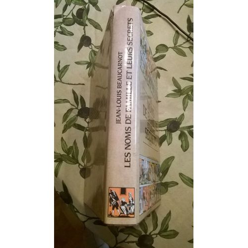 Les Noms De Famille Et Leurs Secrets De Jean-Louis Beaucarnot, France Loisirs, 1979, 355 Pages.   