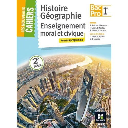 Histoire Gographie Enseignement Moral Et Civique 1re Bac Pro   de Escartin Christophe  Format Broch 