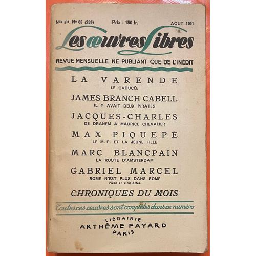 Les Oeuvres Libres N63 Aot 1951 - Revue Mensuelle Ne Publiant Que De L'indit