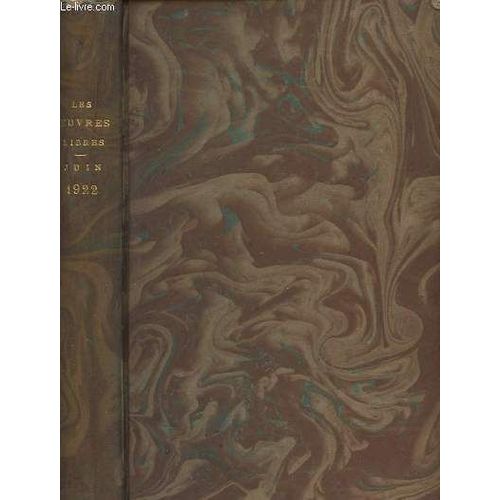Les Oeuvres Libres - Recueil Littraire Mensuel Ne Publiant Que De L Indit N12 Juin 1922 : Abel Hermant - Le Loyal Serviteur; Stphane Lauzanne - La Table Qui Parle; Lucie Delarue-Mardrus - A Cot(...)   de Collectif 