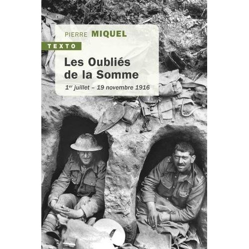 Les Oublis De La Somme - 1er Juillet - 19 Novembre 1916   de pierre miquel  Format Poche 