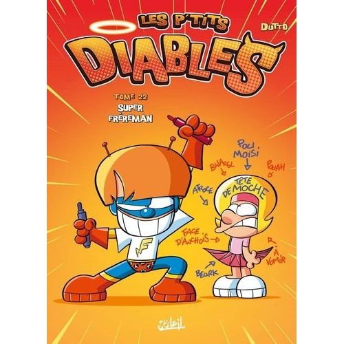 Les P'tits Diables - Tome 22 - Super Frreman    Format Album 
