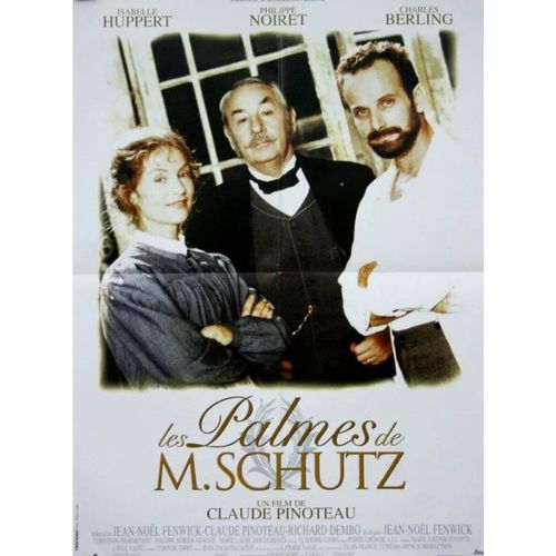 Les Palmes De M. Schutz - Affiche Originale De Cinma - Format 60x80 Cm - Un Film De Claude Pinoteau Avec Philippe Noiret, Isabelle Huppert, Charles Berling, Julien Cafaro, Grard Caillaud - 1996