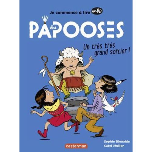 Les Papooses (Tome 1) - Un Trs Trs Grand Sorcier !  