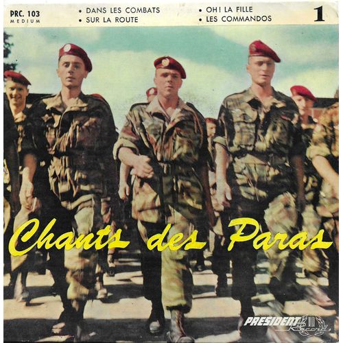Les Paras De La 25e Dp : Chants Des Paras 1 - Dans Les Combats - Sur La Route / Oh ! La Fille - Les Commandos - 