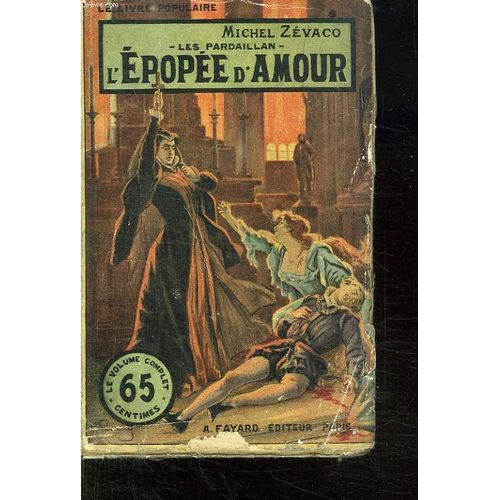 Les Pardaillan. L Epopee D Amour. de Michel Zvaco