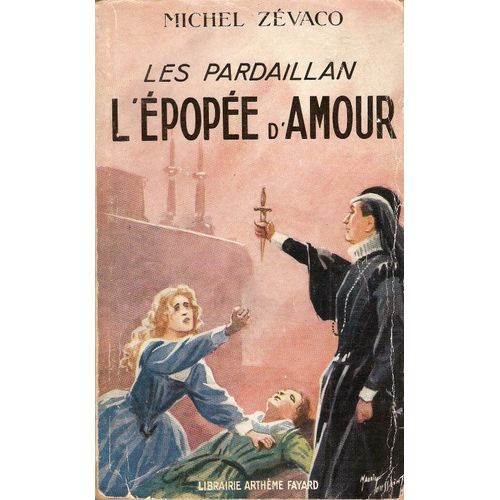 Les Pardaillan : L Epope D Amour   de michel zevaco 