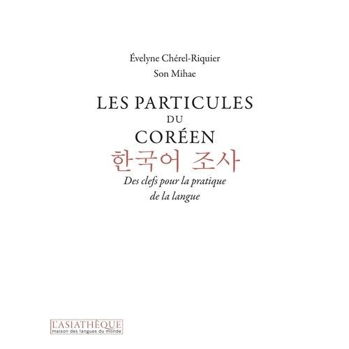 Les Particules Du Coren - Des Clefs Pour La Pratique De La Langue   de Chrel-Riquier Evelyne  Format Beau livre 