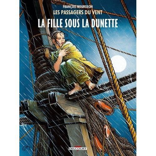 Les Passagers Du Vent Tome 1 - La Fille Sous La Dunette   de Bourgeon Franois  Format Album 