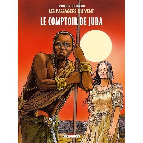 Les Passagers Du Vent Tome 3 - Le Comptoir De Juda   de Bourgeon Franois  Format Album 
