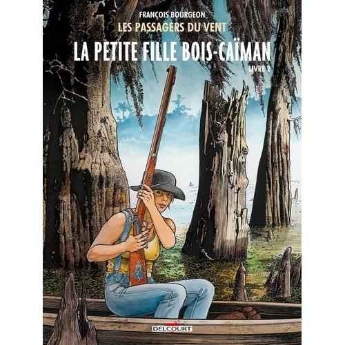 Les Passagers Du Vent Tome 7 - La Petite Fille Bois-Caman - Livre 2   de Bourgeon Franois  Format Album 