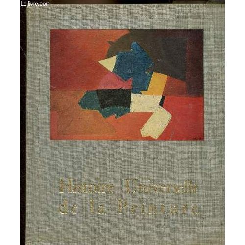 Les Peintres Du Vingtime Sicle. Du Cubisme  L Abstraction. 1914-1957. Tome Ii (Collection Histoire Universelle De La Peinture)   de bernard dorival 