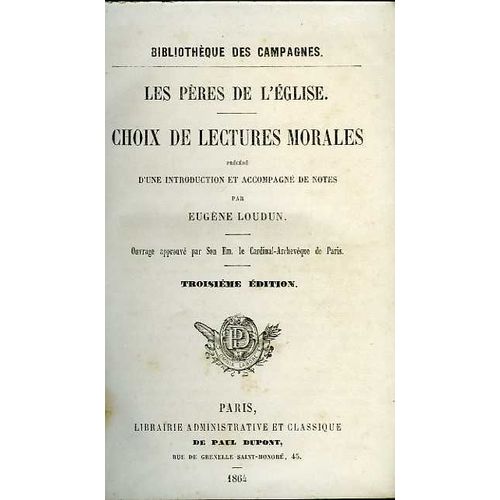 Les Pres De L'eglise. Choix De Lectures Morales, Prcd D'une Introduction Et Accompagn De Notes Par Eugne Loudun. de Eugne Loudun