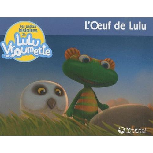 Les Petites Histoires De Lulu Vroumette Tome 2 - L'oeuf De Lulu   de Pinson Pauline  Format Album 