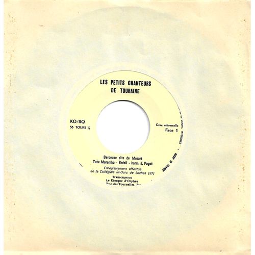 Les Petits Chanteurs De Touraine : Berceuse Dite De Mozart - Tutu Maramba - Brsil (Harm. J. Pagot) / Were You There - Notre Pre - Kedroff Enregistrement Colgiale St-Ours De Loches (37) (17cm) - 