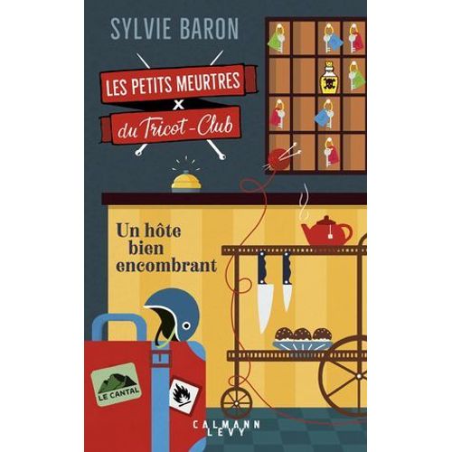 Les Petits Meurtres Du Tricot-Club, Tome 1 - Un Hte Bien Encombrant  