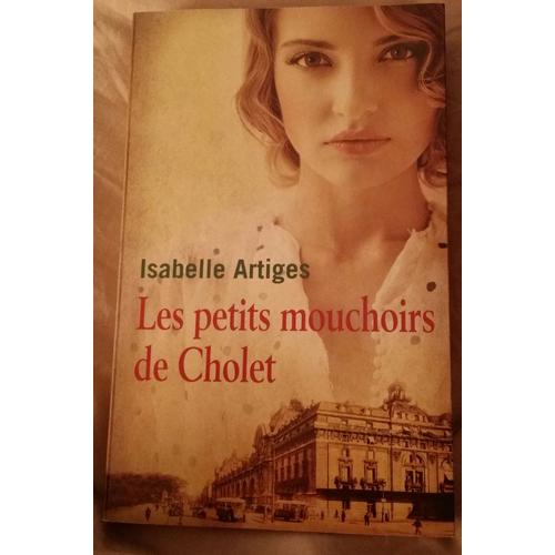 Les Petits Mouchoirs De Cholet   de Isabelle Artiges  Format Broch 