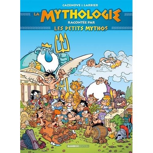 La Mythologie Raconte Par Les Petits Mythos    Format Album 
