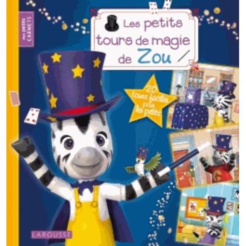 Les Petits Tours De Magie De Zou   de Larousse jeunesse collectif  Format Album 
