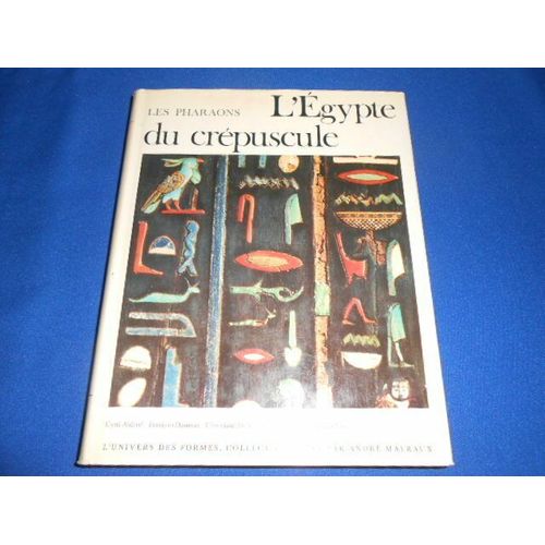 Les Pharaons. L Egypte Du Crpuscule. De Tanis A Mro 1070 Av. J.C. Ive Sicle Apr. J.C   de c. aldred  Format Reli 