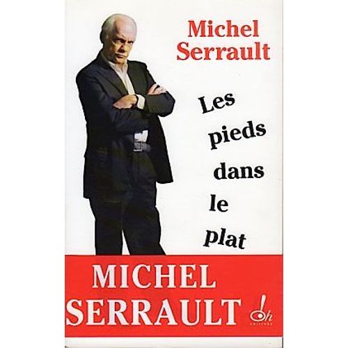 Les Pieds Dans Le Plat-Avec Son Bandeau Pub-2004-Michel Serrault-Rflexions Et Anecdotes   de michel serrault  Format Dos carr coll 