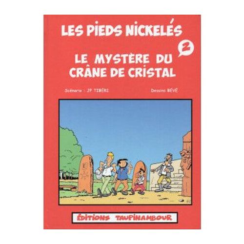 Les Pieds Nickels Le Mystre Du Crne De Cristal