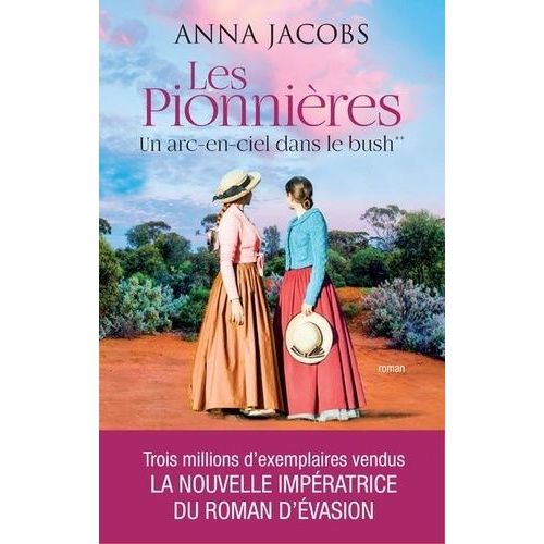 Les Pionnires - Tome 2 - Un Arc-En-Ciel Dans Le Bush    Format Grand Format 