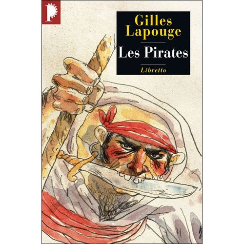 Les Pirates - Forbans, Flibustiers, Boucaniers Et Autres Gueux De Mer   de Gilles Lapouge  Format Broch 