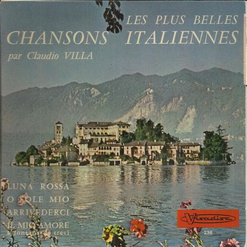 Les Plus Belles Chansons Italiennes : Luna Rossa (Vian De Crescenzo) - O Sole Mio (E. Dicapus - Capurro) / Arriverderci (Bindi - Calabrese) - Il Mio Amore A Fontana Di Trev (Cludio Villa) - Claudio Villa
