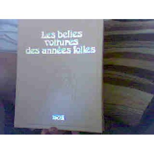 Les Plus Belles Voitures Des Annees Folles   de enrica aceti 