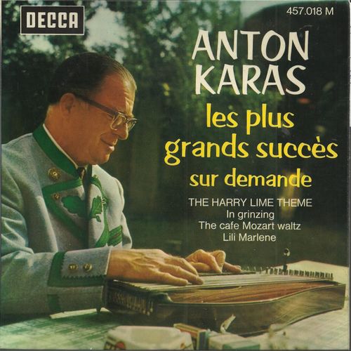 Les Plus Grands Succs (Sur Demande) : In Grinzing (Benatzky) 3'28 - The Caf Mozart Waltz (Karas) 2'52 / The Harry Lime Theme (Karas) 3'10 - Lili Marlne (Leip, Schultze, Connor) 2'07 - Anton Karas
