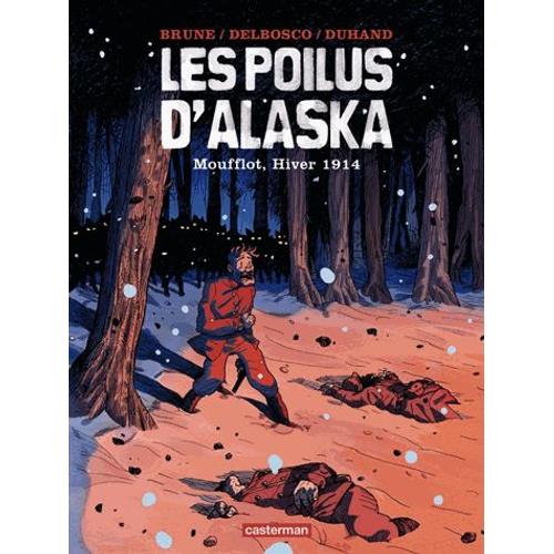Les Poilus D'alaska Tome 1 - Moufflot, Hiver 1914    Format Album 